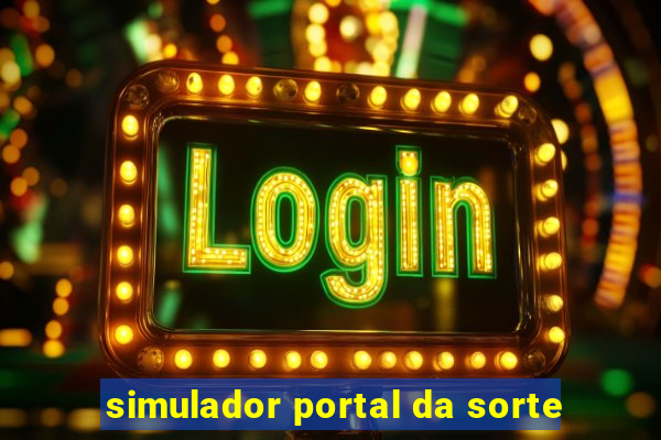 simulador portal da sorte